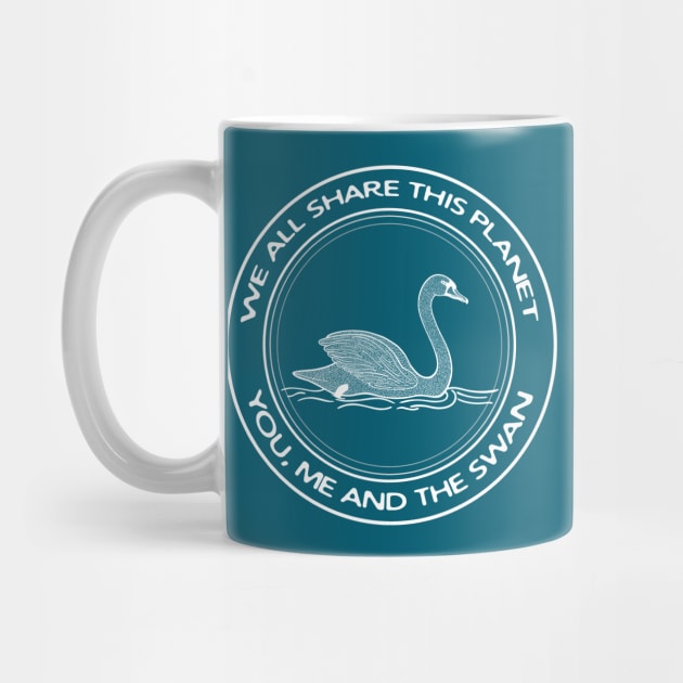 Swan - We All Share This Planet - bird design - on blue by Green Paladin